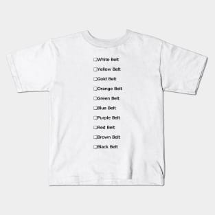 Martial arts belt checklist Kids T-Shirt